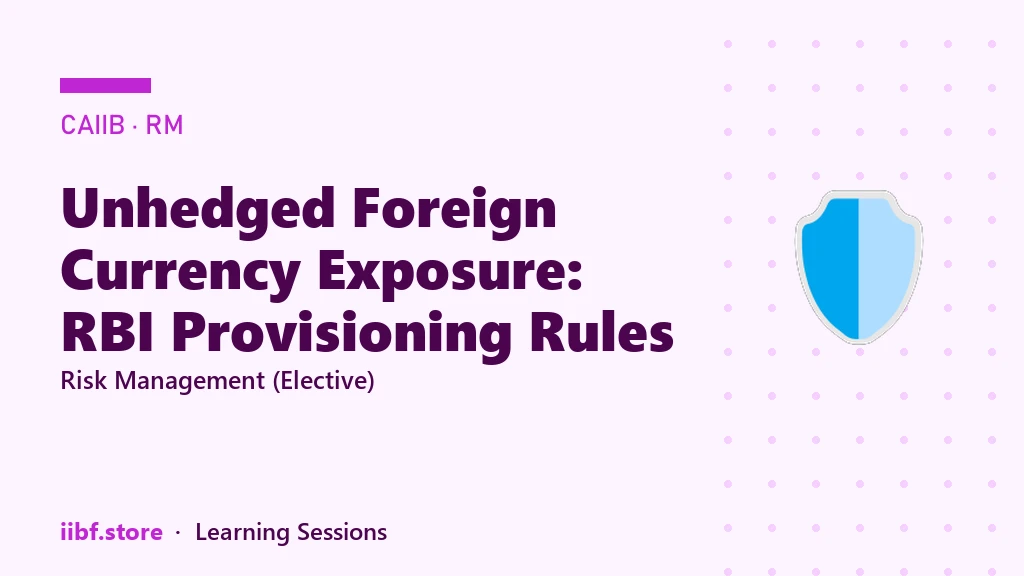 Unhedged Foreign Currency Exposure: RBI Provisioning Rules