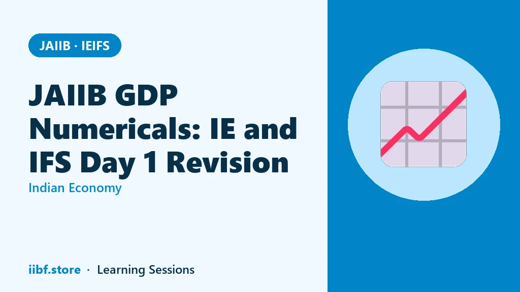 JAIIB GDP Numericals: IE and IFS Day 1 Revision