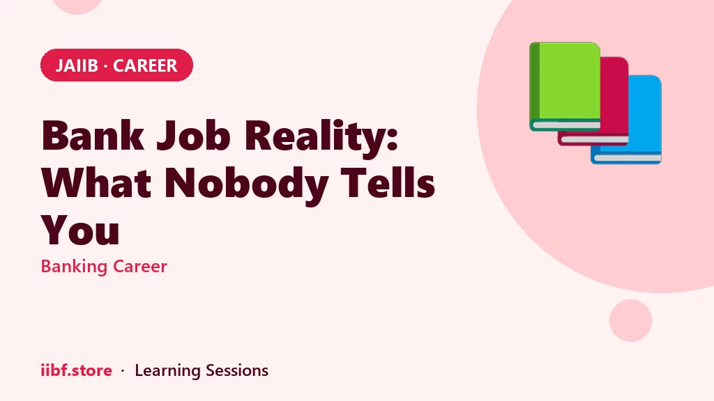 Bank Job Reality 2026: What Nobody Tells New Bankers