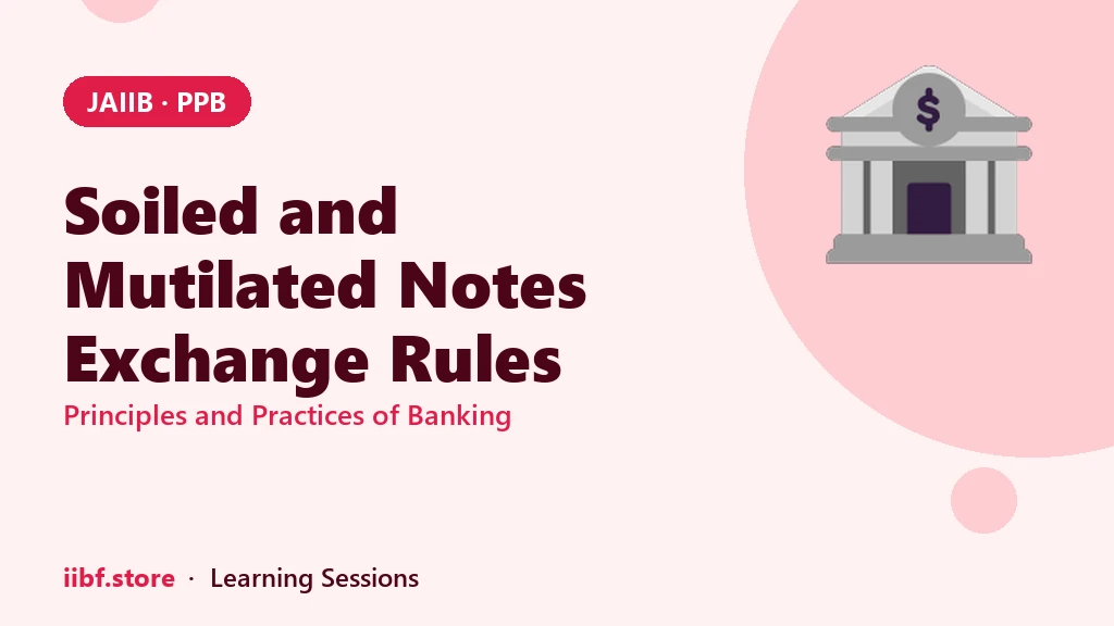 Soiled and Mutilated Notes: Exchange Rules at Any Bank Branch