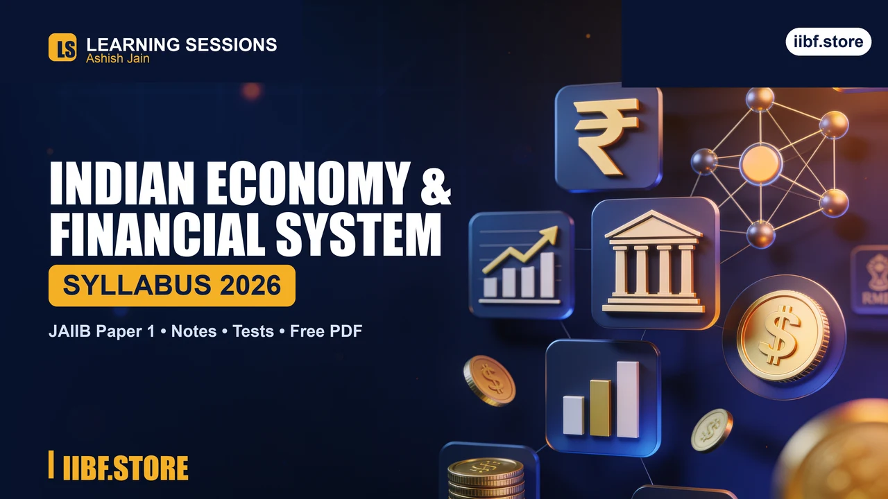 Indian Economy & Indian Financial System (IEIFS) Syllabus 2026 – JAIIB Paper 1 Guide + Free PDF