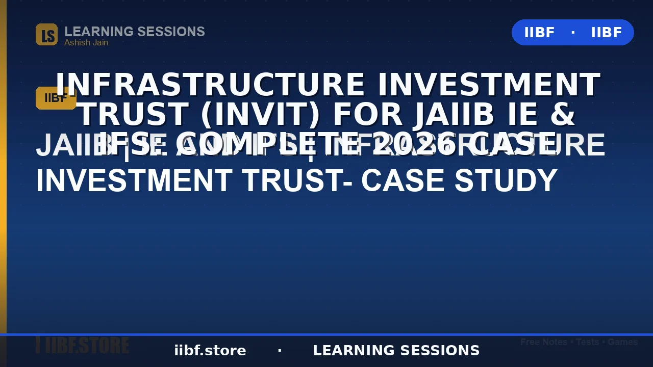 Infrastructure Investment Trust (InvIT) for JAIIB IE & IFS: Complete 2026 Case