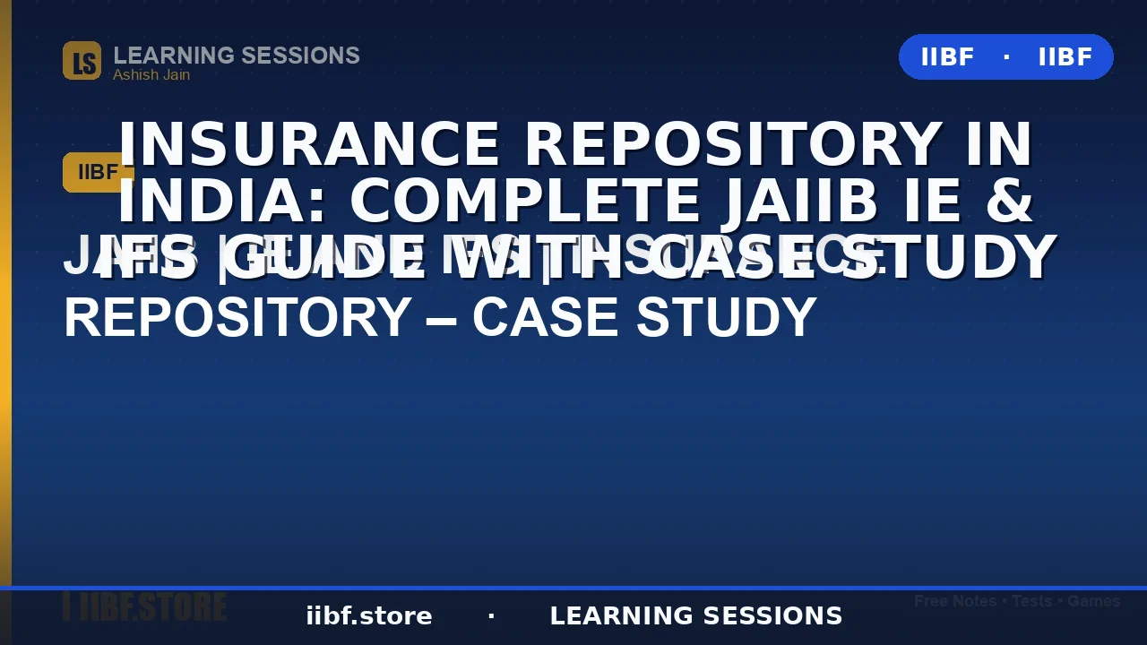 Insurance Repository in India: Complete JAIIB IE & IFS Guide with Case Study