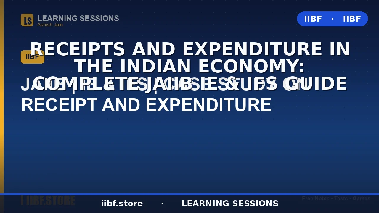 Receipts and Expenditure in the Indian Economy: Complete JAIIB IE & IFS Guide