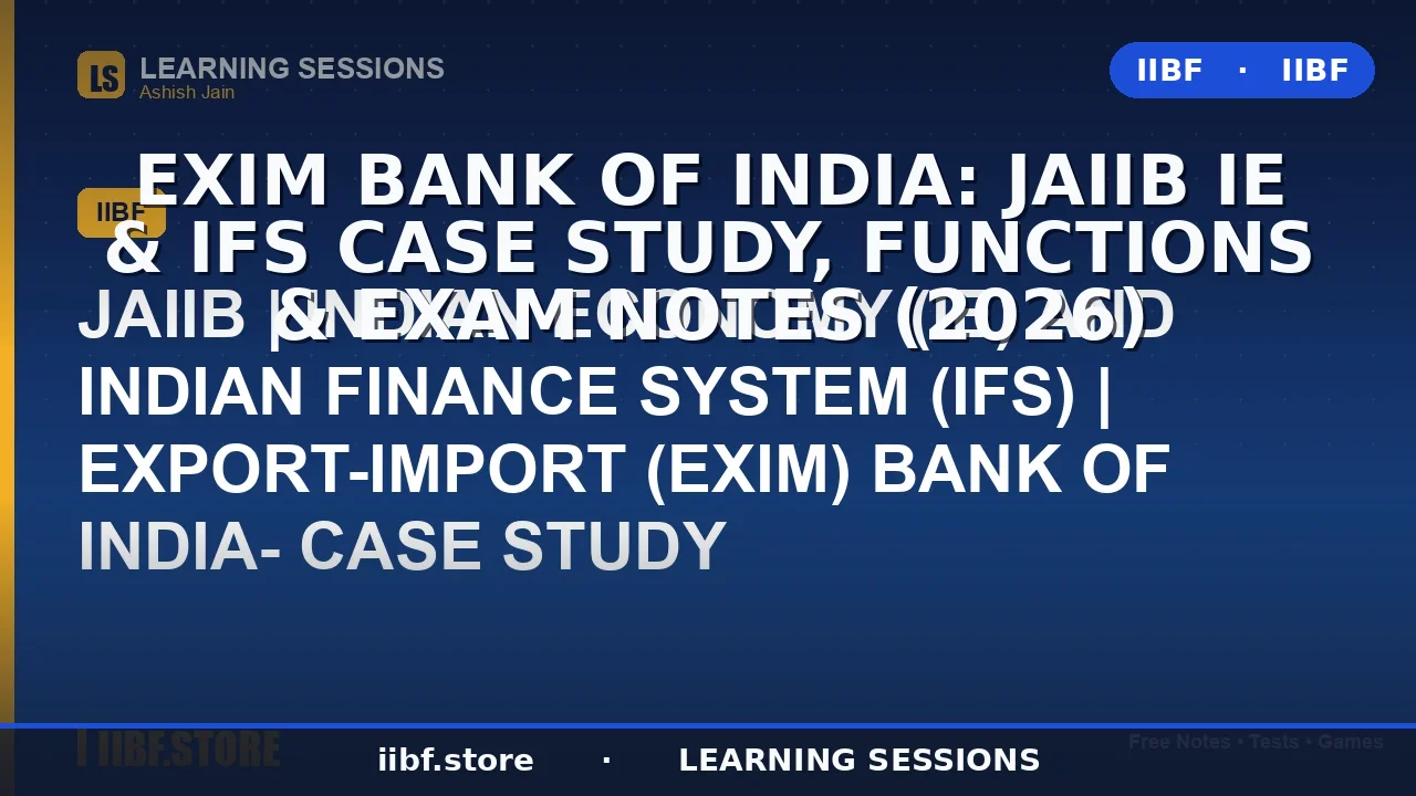 EXIM Bank of India: JAIIB IE & IFS केस स्टडी, कार्य और परीक्षा नोट्स (2026)