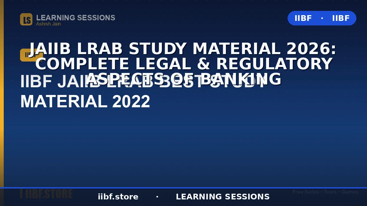JAIIB LRAB स्टडी मटेरियल 2026: Legal & Regulatory Aspects of Banking की पूरी गाइड