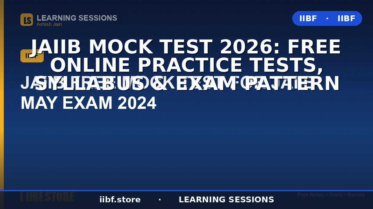 JAIIB Mock Test 2026: फ्री ऑनलाइन प्रैक्टिस टेस्ट, सिलेबस और एग्जाम पैटर्न