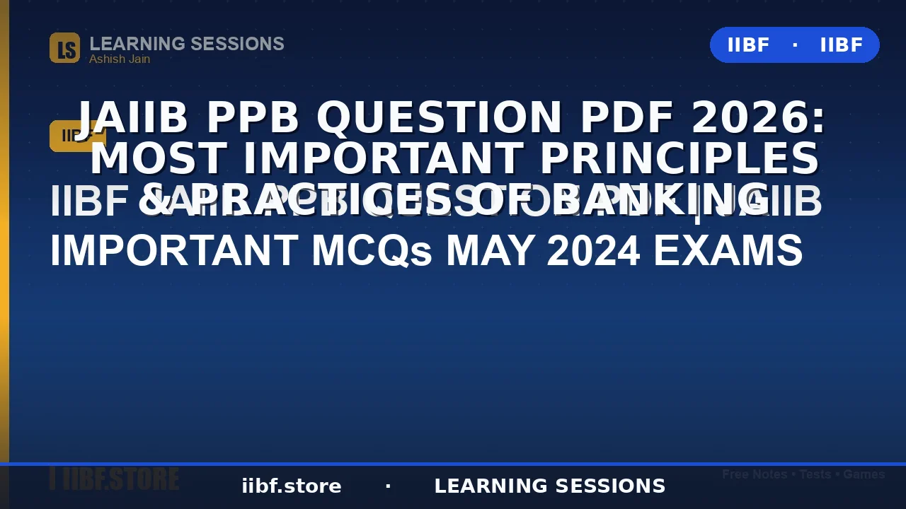 JAIIB PPB Question PDF 2026: Most Important Principles & Practices of Banking