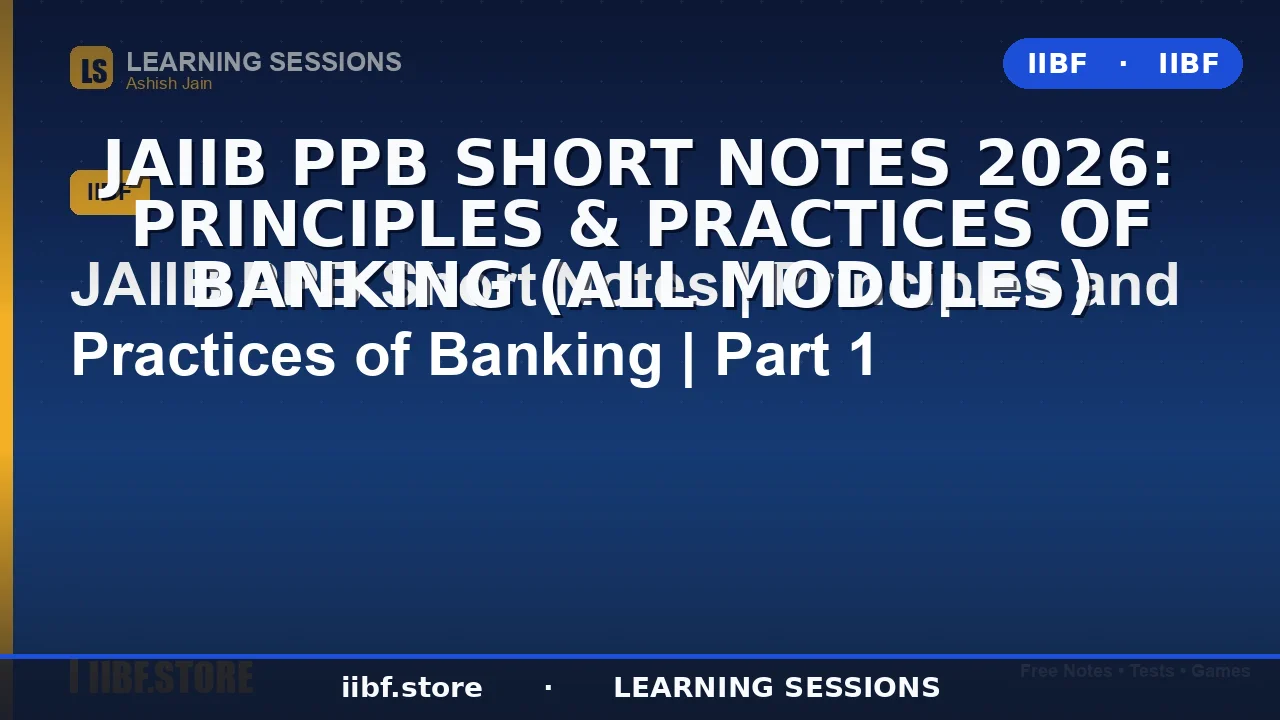 JAIIB PPB Short Notes 2026: Principles & Practices of Banking (All Modules)