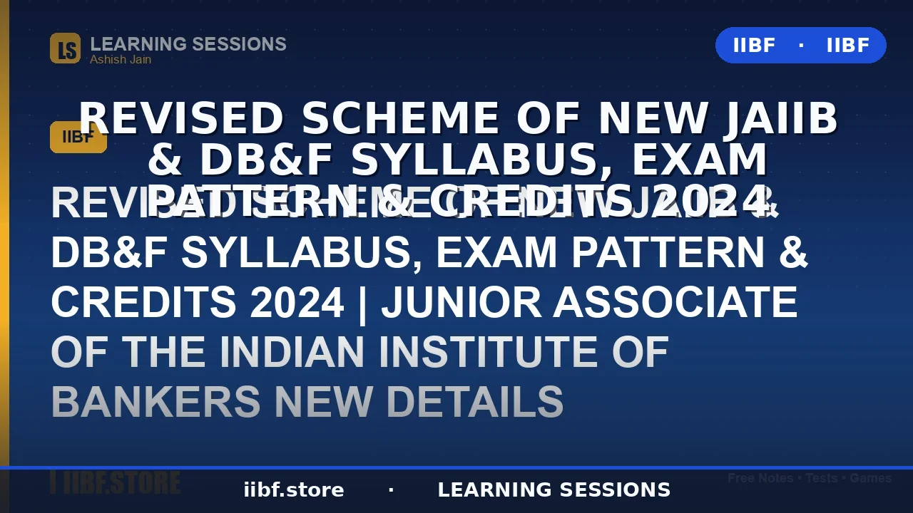 JAIIB Exam Pattern 2026: Revised Syllabus, Marks, Negative Marking & Credits