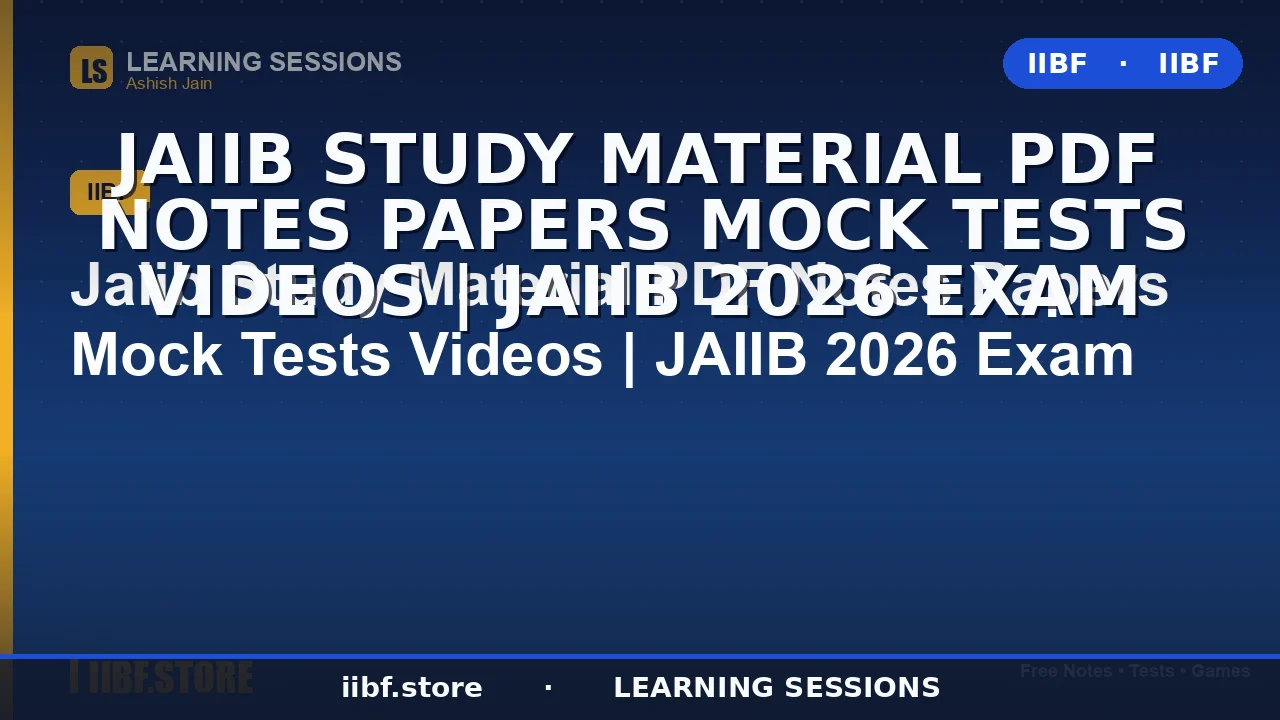 JAIIB Study Material 2026: Free PDF Notes, PYQs, Mock Tests & Videos