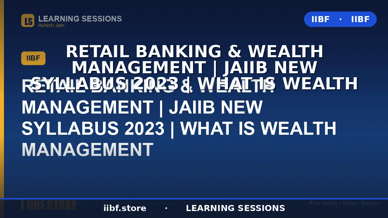 What Is Wealth Management? JAIIB RBWM 2026 Complete Guide