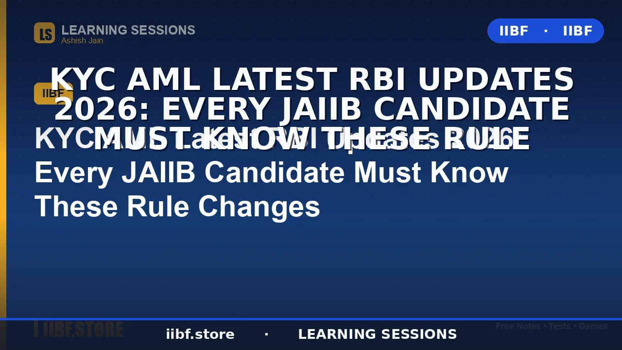 KYC AML Latest RBI Updates 2026: Every JAIIB Candidate Must Know These Rule