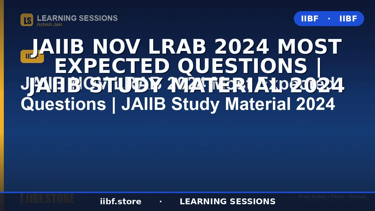 JAIIB LRAB Most Expected Questions 2026: Legal and Regulatory Aspects of