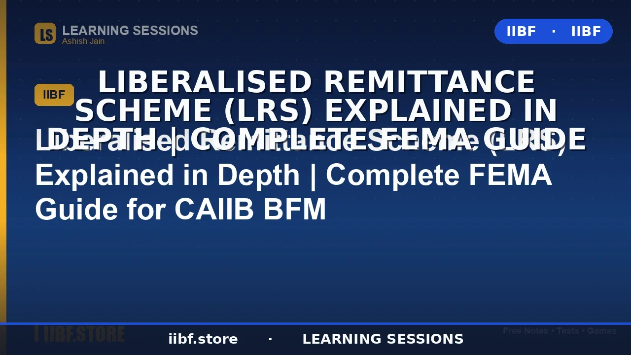 Liberalised Remittance Scheme (LRS) Explained: The Complete 2026 FEMA Guide for