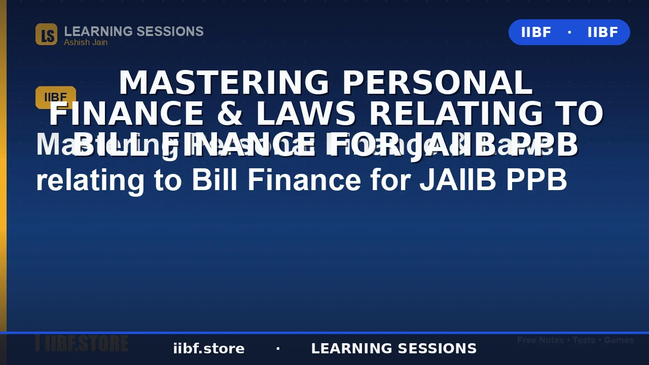JAIIB PPB Personal Finance & Bill Finance Laws: The Complete 2026 Guide