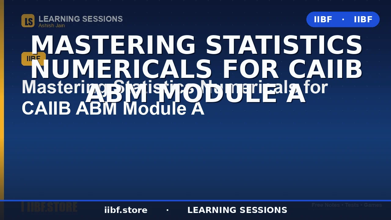 CAIIB ABM Statistics Numericals: Complete 2026 Guide with Formulas, PDF &