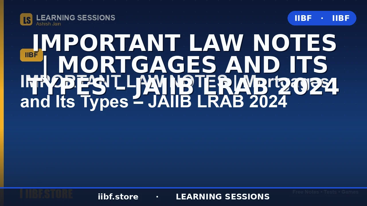 Types of Mortgages for JAIIB: The Complete 2026 Guide