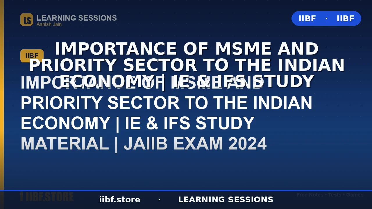 MSME and Priority Sector in the Indian Economy: Complete JAIIB IE & IFS Guide