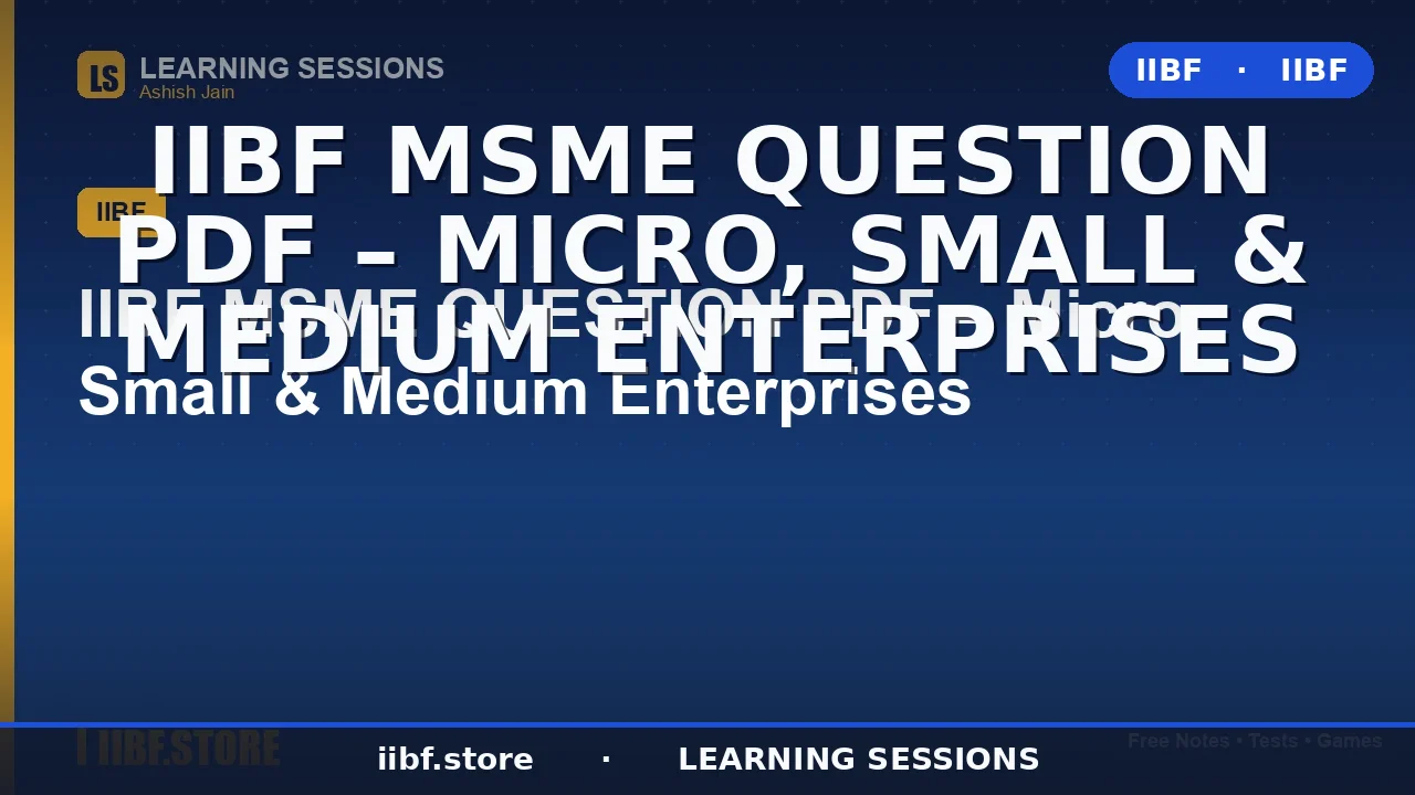 IIBF MSME Question PDF 2026: 20+ Important MCQs, Answers & Free Study Guide