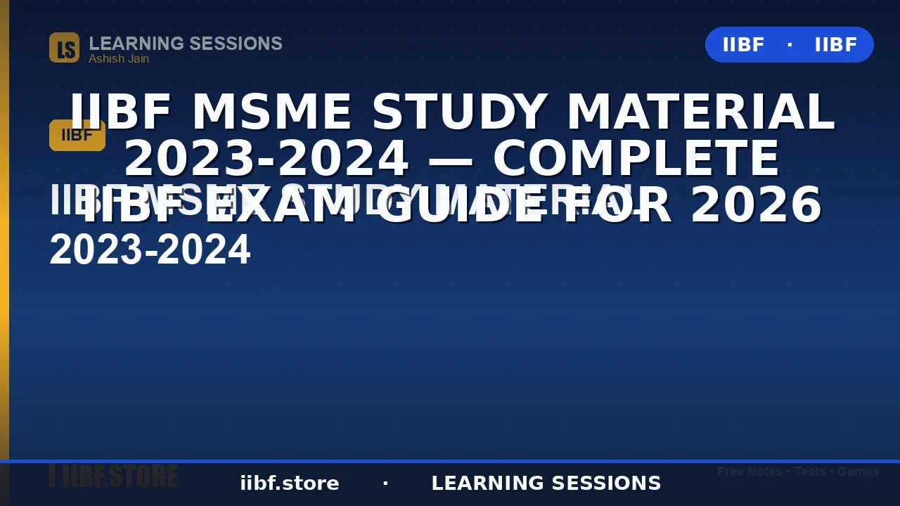 IIBF MSME Study Material 2026: Best Free Guide, Syllabus, Books & Mock Tests