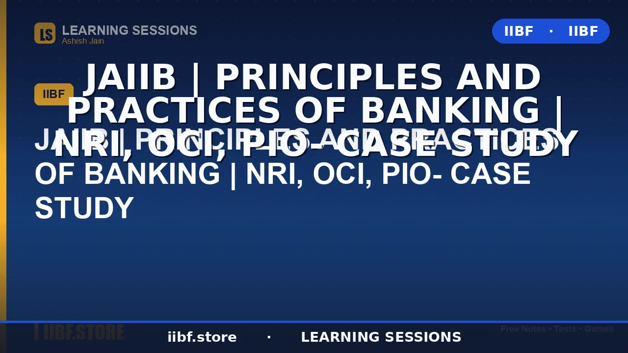 NRI OCI PIO Difference: The Complete JAIIB PPB Case Study Guide (2026)