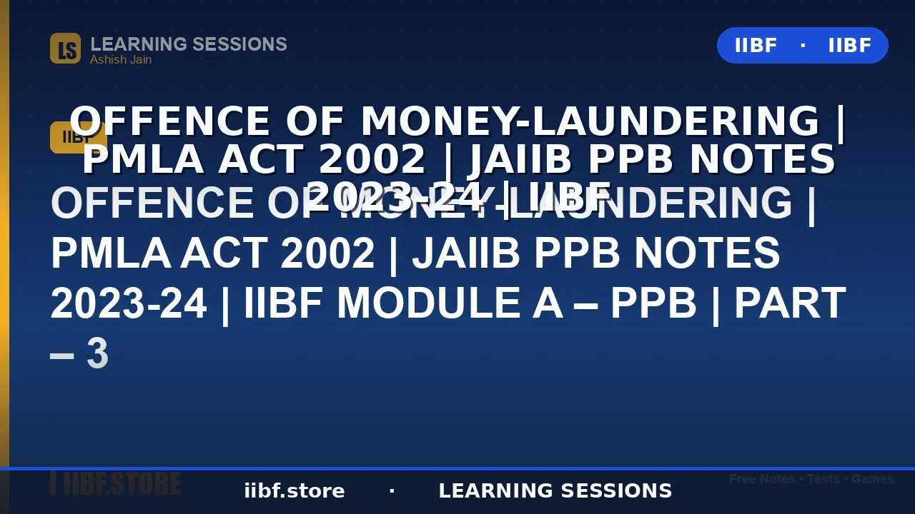 Offence of Money Laundering Under PMLA 2002: JAIIB PPB Guide 2026