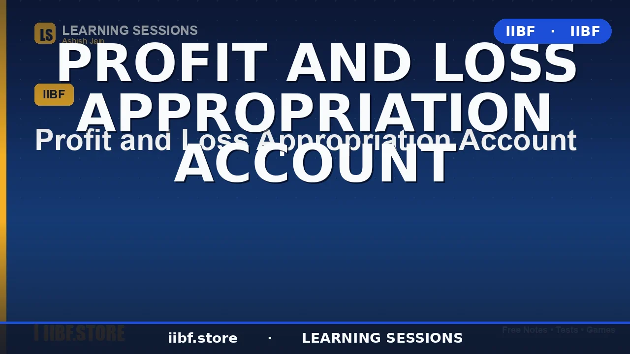Profit and Loss Appropriation Account: The Complete 2026 Guide for JAIIB & CAIIB