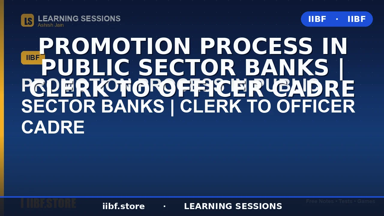 Promotion Process in Public Sector Banks 2026: Clerk to Officer Cadre Guide