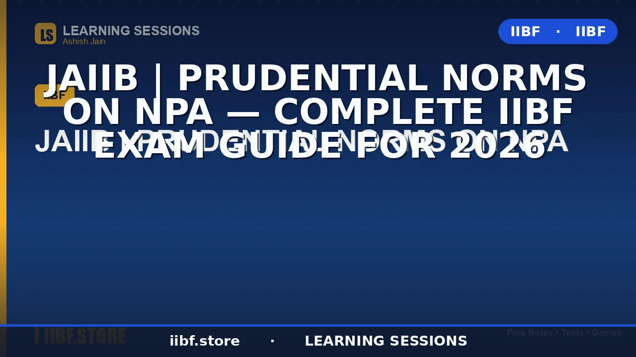 Prudential Norms on NPA: Complete JAIIB 2026 Guide