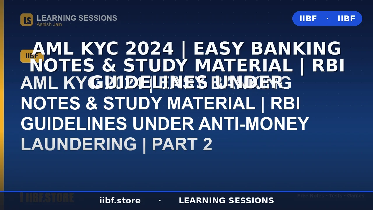 RBI Guidelines Under Anti-Money Laundering (Part 2): KYC, CAP & CIP Explained