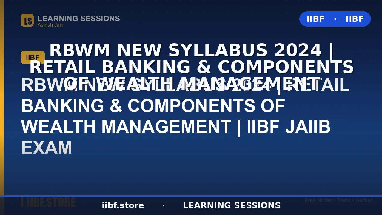 JAIIB RBWM Syllabus 2026: Retail Banking & Wealth Management Guide