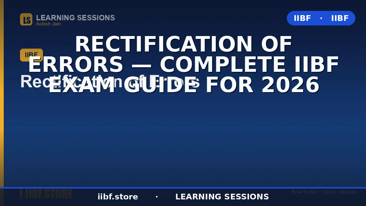 Rectification of Errors in Accounting: The Complete 2026 Guide for JAIIB