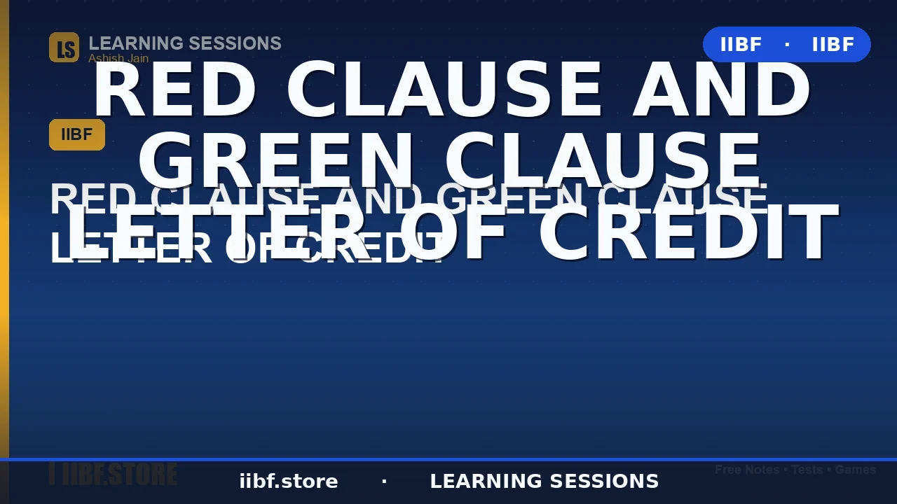 Red Clause Letter of Credit vs Green Clause LC: 2026 Trade Finance Guide for
