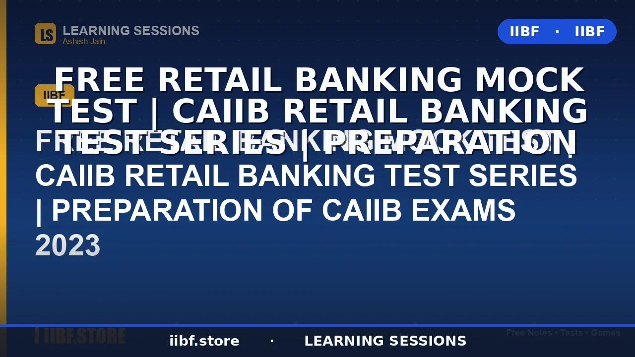 Retail Banking Mock Test for CAIIB 2026: Free Online Test Series, Pattern, MCQs