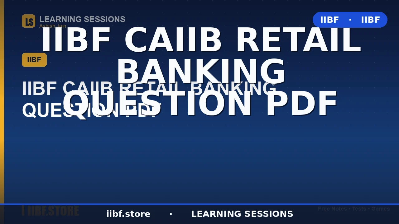 CAIIB Retail Banking Questions PDF 2026: 20 Solved MCQs + Free Mock Tests