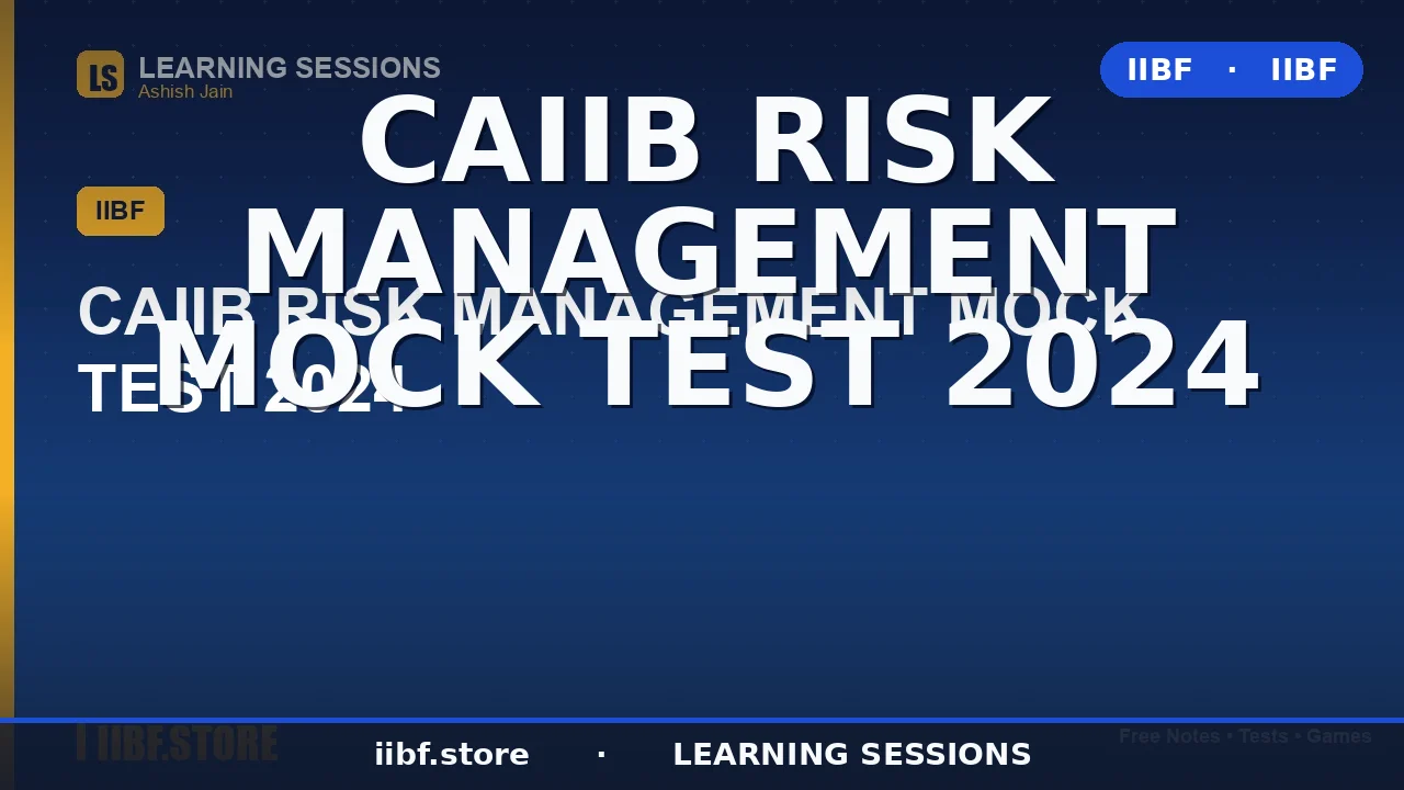 CAIIB Risk Management Mock Test 2026: Free Practice Questions, Syllabus & Study