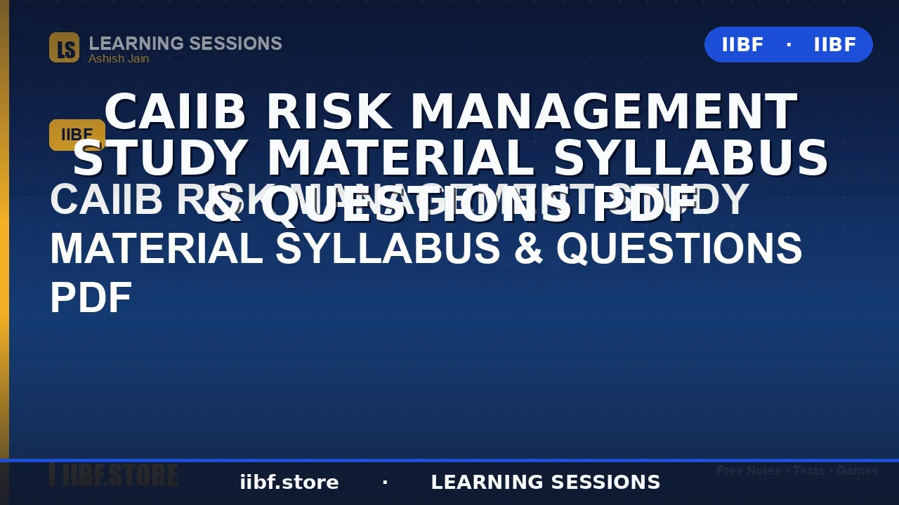 CAIIB Risk Management Study Material, Syllabus & Questions PDF (2026 Guide)