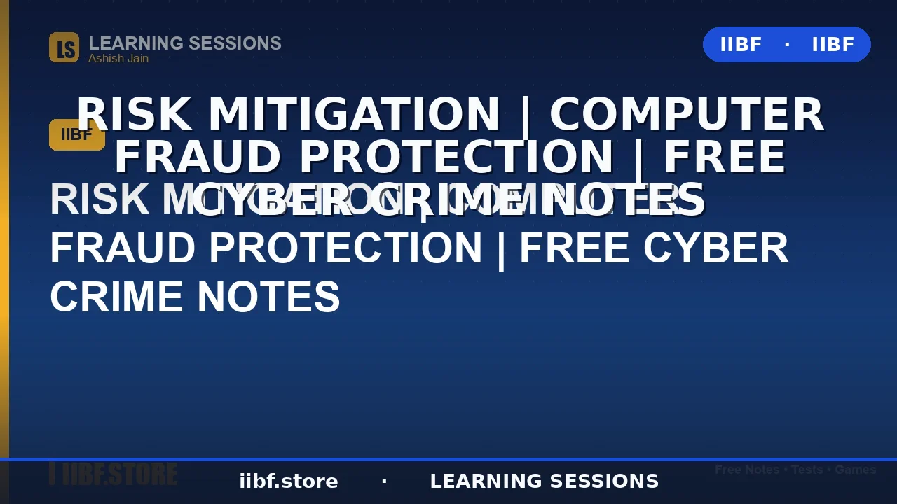 Risk Mitigation in Banking: Controls, Strategy & IIBF Exam Guide 2026
