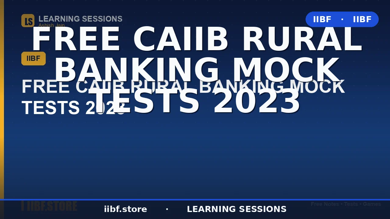 CAIIB Rural Banking Mock Test 2026: Free Test Series, Pattern & Smart Prep Plan