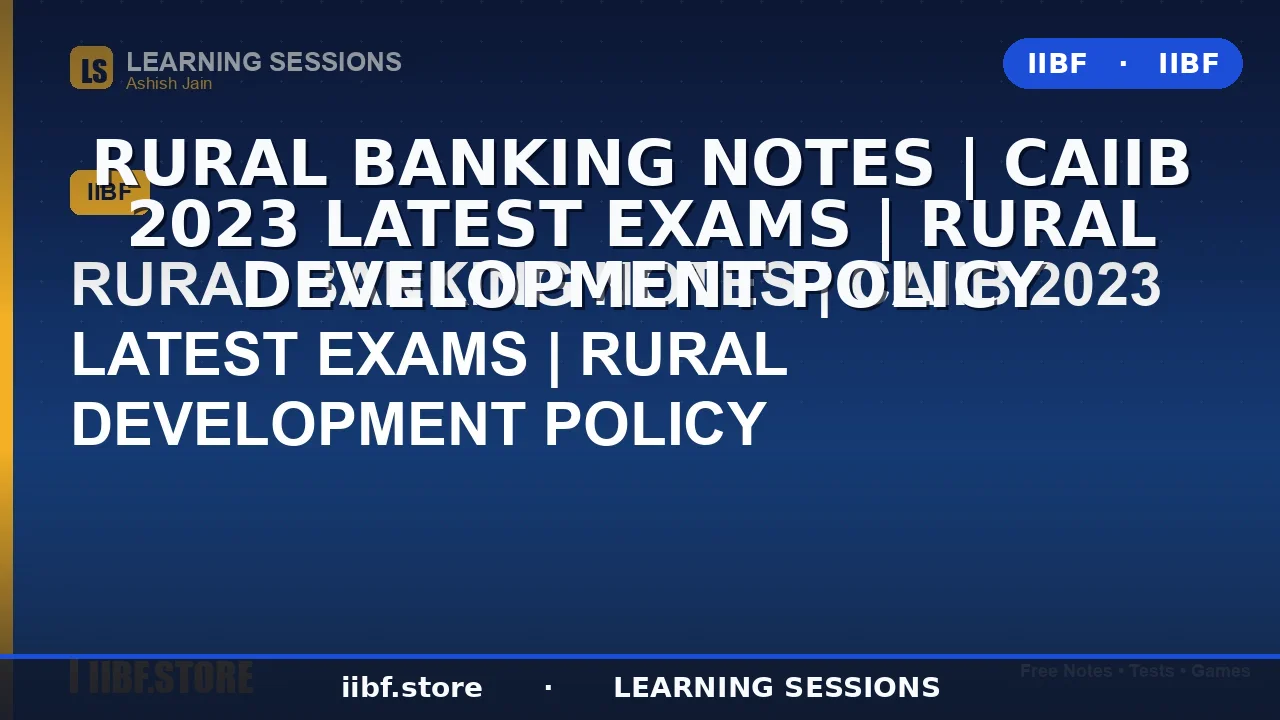 Rural Development Policy in India: Complete Scheme List for CAIIB Rural Banking