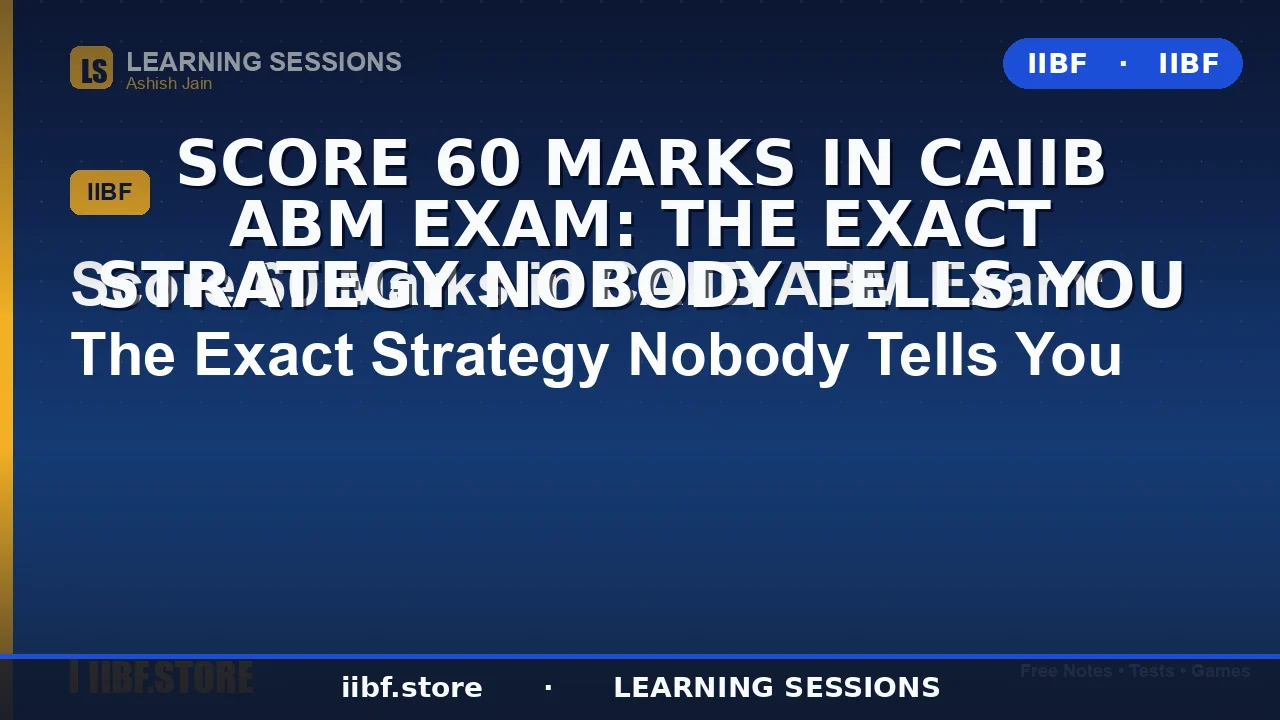 How to Score 60 Marks in CAIIB ABM Exam (2026 Strategy)
