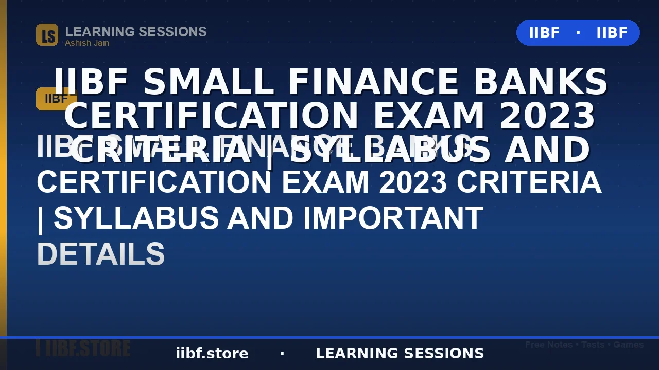 IIBF SFB Exam Criteria 2026: Syllabus, Eligibility, Fees, Pattern & Smart Study