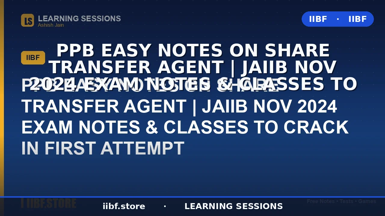 Share Transfer Agent in JAIIB PPB: Complete 2026 Notes, Functions, SEBI Rules &