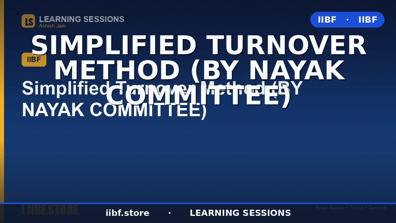 Simplified Turnover Method (Nayak Committee): The Complete 2026 Guide for JAIIB