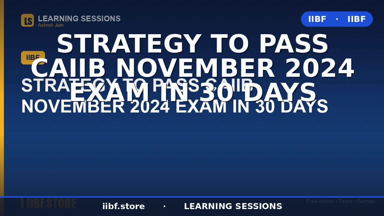 Strategy to Pass CAIIB in 30 Days: The Complete 2026 First-Attempt Plan