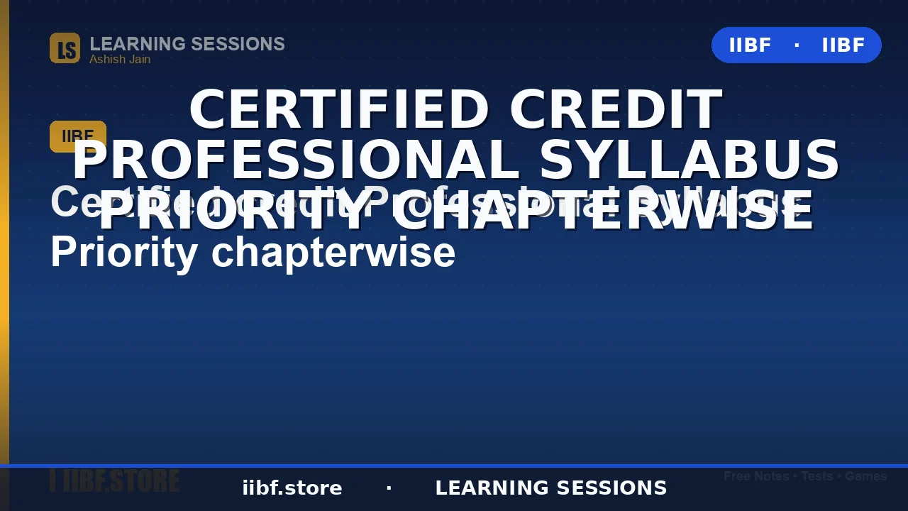 CCP Syllabus Priority Chapterwise: Certified Credit Professional Study Plan 2026