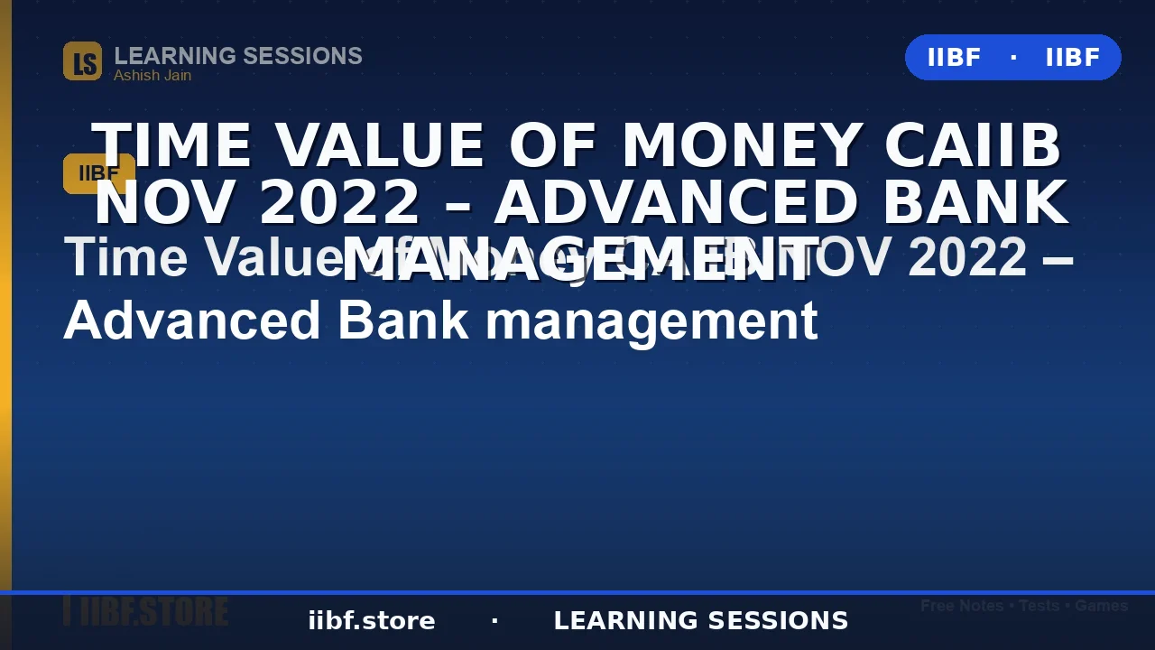 CAIIB ABM के लिए Time Value of Money: पूरी 2026 गाइड (PV, FV, Annuities और