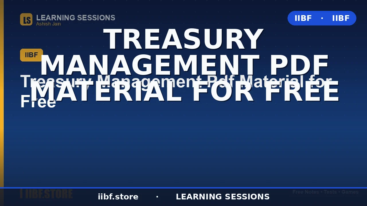 Treasury Management PDF नोट्स फ्री डाउनलोड: 2026 की पूरी स्टडी गाइड
