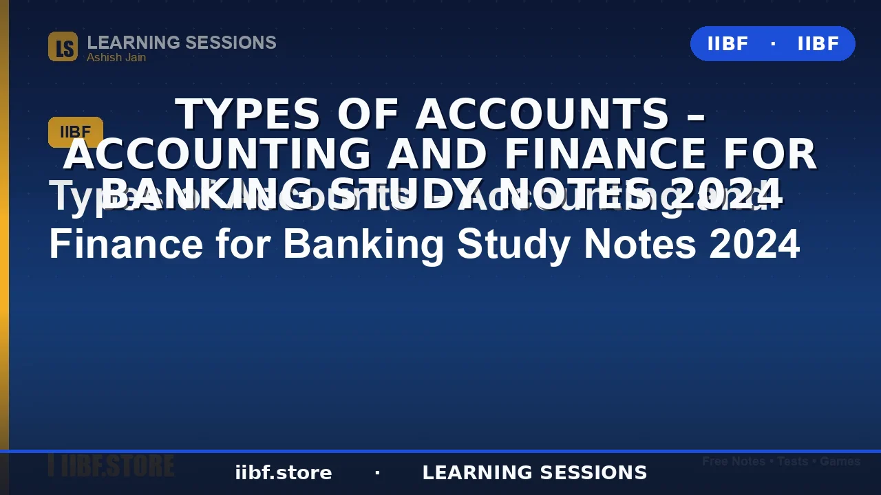 Types of Accounts in Accounting: Personal, Real & Nominal (2026 JAIIB Guide)